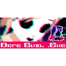 Dere Evıl .exe (Pc)