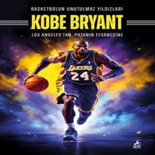 LTG Nova Basketbolun Unutulmaz Yıldızları Kobe Bryant