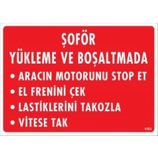 LTG Nova Şoför Yükleme ve Boşaltmada Uyarı Levhası 25X35 KOD:1553