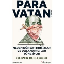 Para Vatan: Neden Dünyayı Hırsızlar ve Dolandırıcılar Yönetiyor ve Onlardan Nasıl Geri Alırız