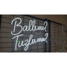 Ballı Mı ? Tuzlu Mu ? Neon LED Tabela Nişan Kız Isteme Organizasyon Aydınlatma 60 x 43 cm Beyaz Renk