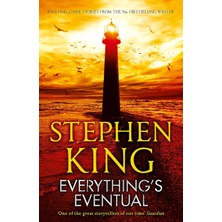 Everything's Eventual: A Riveting, Dark Story Collection From The No. 1 Bestseller