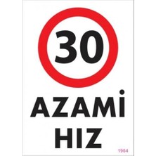 LTG Nova 30 Azami Hız Uyarı Levhası 25X35 KOD:1964