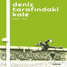 LTG Nova Deniz Tarafındaki Kale - Futbol Üzerine Yazılar I