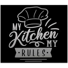 Sevimle Store Ocak Arkası Koruyucu | My Kitchen My Rules (40CM x 60CM)