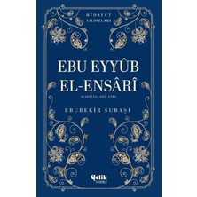 Çelik Yayınevi Ebu Eyyüb El-Ensari (Radıyallahu Anh) - Hidayet Yıldızları