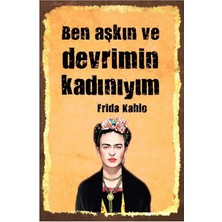 Ben Aşkın ve Devrimin Kadınıyım Retro Ahşap Mdf Tablo