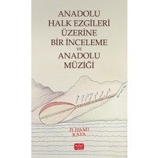 Anadolu Halk Ezgileri Üzerine Bir Inceleme ve Anadolu Müziği