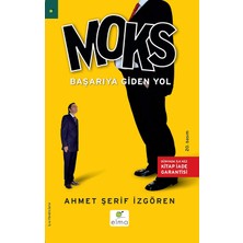 Moks: Başarıya Giden Yol Türkiye ve Dünyadan Yüzlerce Uygulama ve Bir Teori