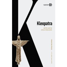 Kleopatra: Antik Çağı’ın Güçlü Kraliçesi