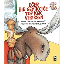 Eğer Bir Geyikçiğe Top Kek Verirsen