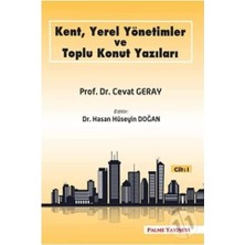 Kent, Yerel Yönetimler ve Toplu Konut Yazıları (Cilt 1)