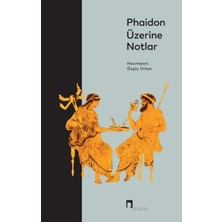 ChenSeaKTB Phaidon Üzerine Notlar