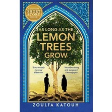 As Long As The Lemon Trees Grow: The Breathtaking Story Of Love And Loss In The Syrian Revolution