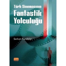 Türk Sinemasının Fantastik Yolculuğu