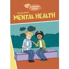 A Problem Shared: Talking About Mental Health
