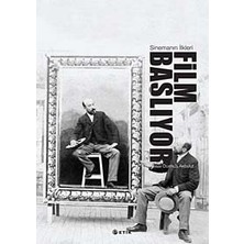 Sinemanın Ilkleri Film Başlıyor: Sinemanın Ilkeleri