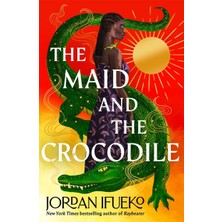 The Maid And The Crocodile: A Novel In The World Of Raybearer