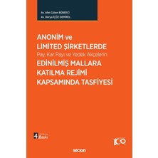 Anonim ve Limited Şirketlerde Pay, Kar Payı ve Yedek Akçelerin Edinilmiş Mallara Katılma Rejimi Kapsamında Tasfiyesi