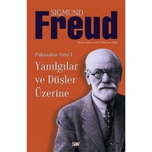 Yanılgılar ve Düşler Üzerine: Psikanalize Giriş: 1