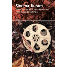 Sinema-Kuram - Türkiye Sinemasına Dair Kuramsal Okumalar