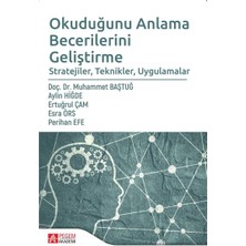 Okuduğunu Anlama Becerilerini Geliştirme: Stratejiler, Teknikler, Uygulamalar