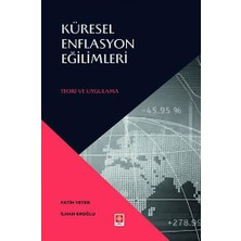 Küresel Enflasyon Eğilimleri: Teori ve Uygulama