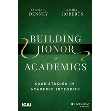 Building Honor In Academics: Case Studies In Academic Integrity