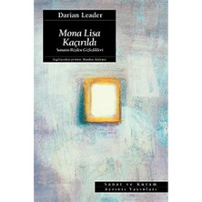 Mona Lisa Kaçırıldı: Sanatın Bizden Gizledikleri