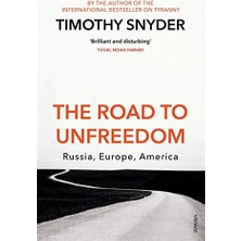 The Road To Unfreedom: Russia, Europe, America