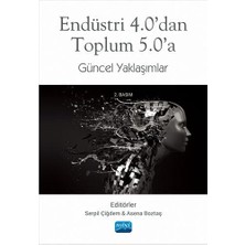 Endüstri 4.0’dan Toplum 5.0’a Güncel Yaklaşımlar