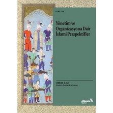 Yönetim ve Organizasyona Dair Islami Perspektifler