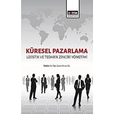 Küresel Pazarlama: Lojistik ve Tedarik Zinciri Yönetimi