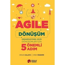 Agile Dönüşüm - Organizasyonel Çevik Dönüşümler Için 5 Önemli Adım