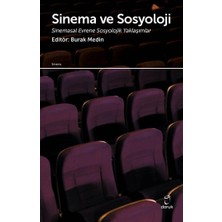 Sinema ve Sosyoloji Sinemasal Evrene Sosyolojik Yaklaşımlar