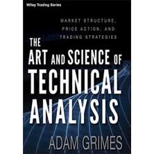 The Art And Science Of Technical Analysis: Market Structure, Price Action, And Trading Strategies: 544