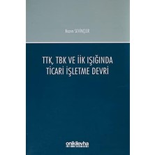 Ttk, Tbk ve Iik Işığında Ticari Işletme Devri