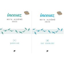 Incesaz Nota Albümü 2022 (1 - Şarkılar, 2 - Saz Eserleri)