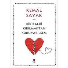 Bir Kalbi Kırılmaktan Koruyabilsem