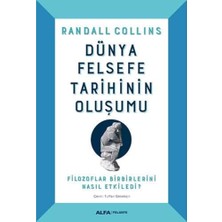Dünya Felsefe Tarihinin Oluşumu (Ciltli): Filozoflar Birbirlerini Nasıl Etkiledi?