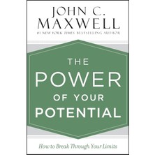 The Power Of Your Potential: How To Break Through Your Limits