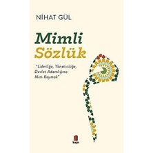Mimli Sözlük: “liderliğe, Yöneticiliğe, Devlet Adamlığına Mim Koymak”