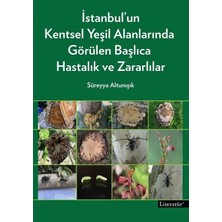 Istanbul'un Kentsel Yeşil Alanlarında Görülen Başlıca Hastalık ve Zararlılar