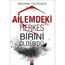 Ailemdeki Herkes Birini Öldürdü