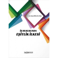 Iş Hukukunda Eşitlik Ilkesi