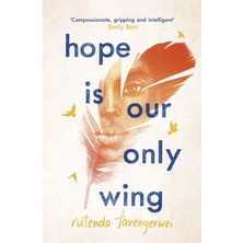 Hope Is Our Only Wing