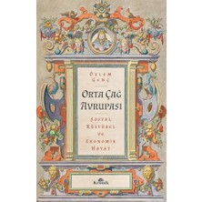 Orta Çağ Avrupası: Sosyal, Kültürel ve Ekonomik Hayat