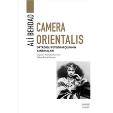 Camera Orientalis: Ortadoğu Fotoğrafçılığının Yansımaları