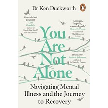 You Are Not Alone: Navigating Mental Illness And The Journey To Recovery