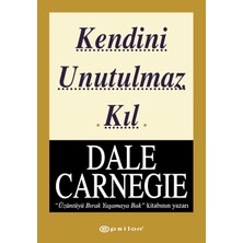 Kendini Unutulmaz Kıl
